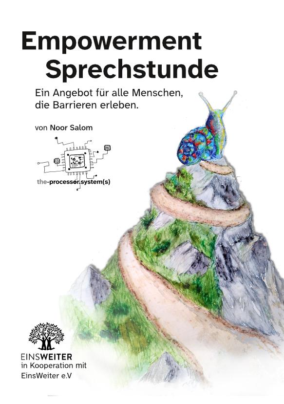 Eine große blaue Schnecke mit regenbogenfarbenen Flecken sitzt mit dem Rücken zu uns auf einem Berg. An der linken Seite des Berges wächst grünes Gras, auf der rechten Seite gibt es Felsen und Klippen, und ein Pfad schlängelt sich spiralförmig um den Berg herum bis zu der Stelle, an der die Schnecke sitzt und nach vorne blickt.

Auf dem Bild sind Textinformationen zu sehen, die sich auf eine „Empowerment-Sprechstunde“ beziehen, zusammen mit einem Logo, auf dem eine Zeichnung zu sehen ist, die wie ein Computerchip aussieht, und einem weiteren, auf dem ein Baum mit Ästen und Blättern aus den Armen zweier kniender Personen wächst.